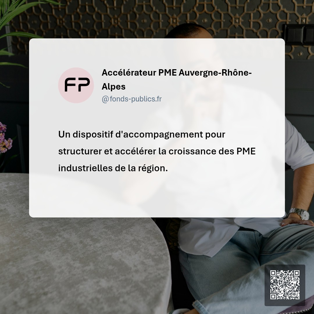 Accélérateur PME Auvergne-Rhône-Alpes : Un dispositif d'accompagnement pour structurer et accélérer la croissance des PME industrielles de la région.
