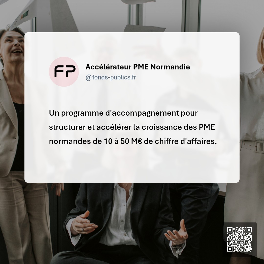Accélérateur PME Normandie : Un programme d'accompagnement pour structurer et accélérer la croissance des PME normandes de 10 à 50 M€ de chiffre d'affaires.