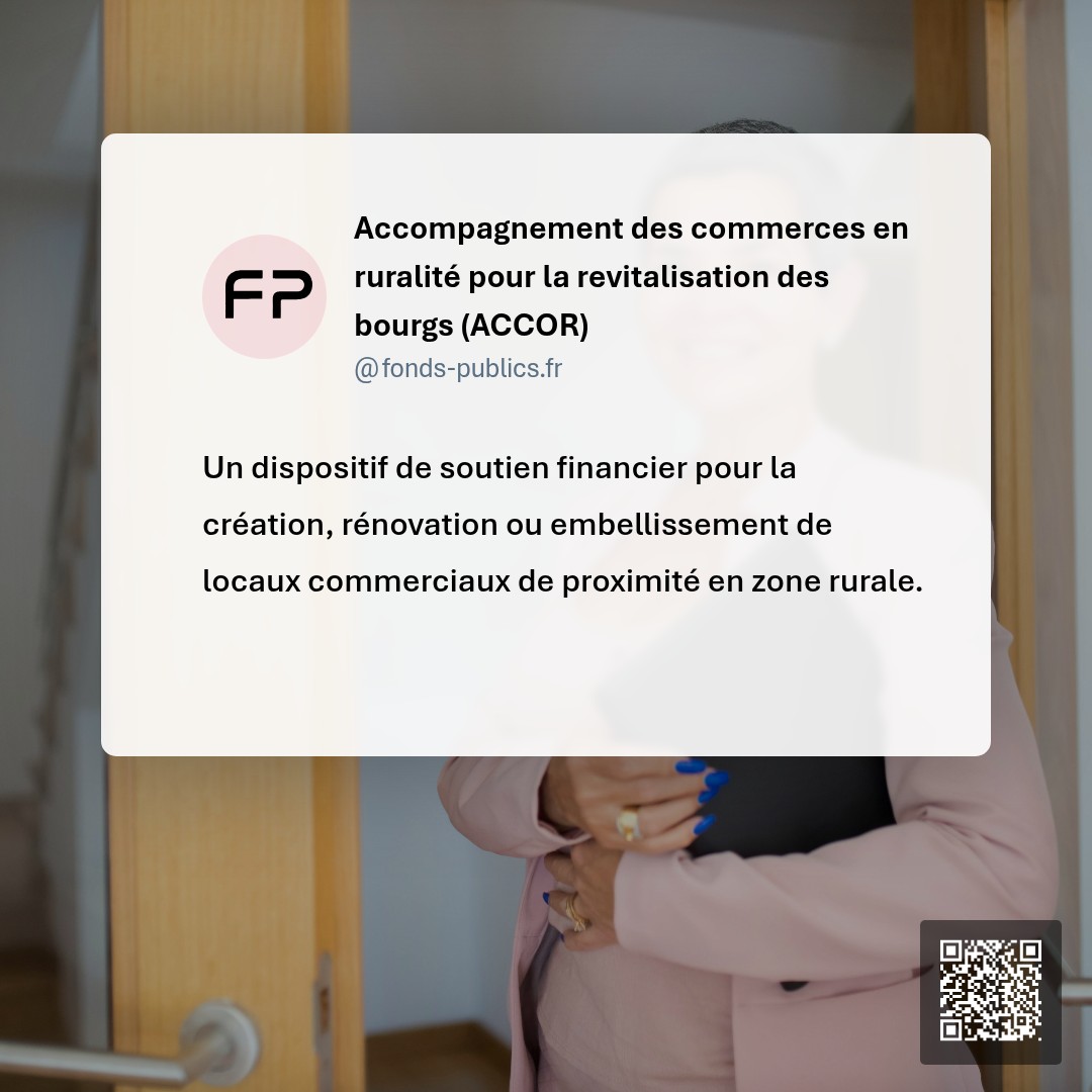 Accompagnement des commerces en ruralité pour la revitalisation des bourgs (ACCOR) : Un dispositif de soutien financier pour la création