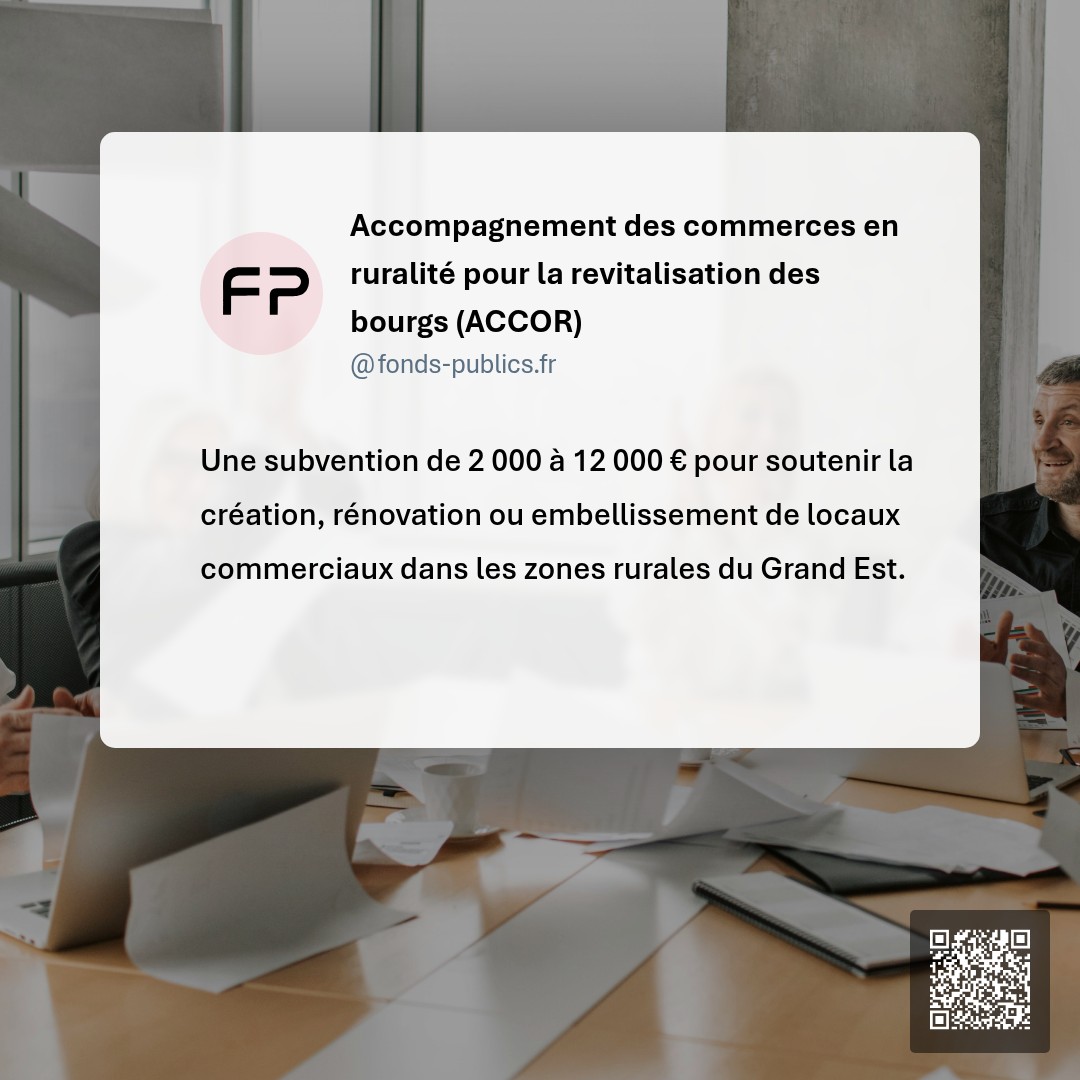 Accompagnement des commerces en ruralité pour la revitalisation des bourgs (ACCOR) : Une subvention de 2 000 à 12 000 € pour soutenir la création