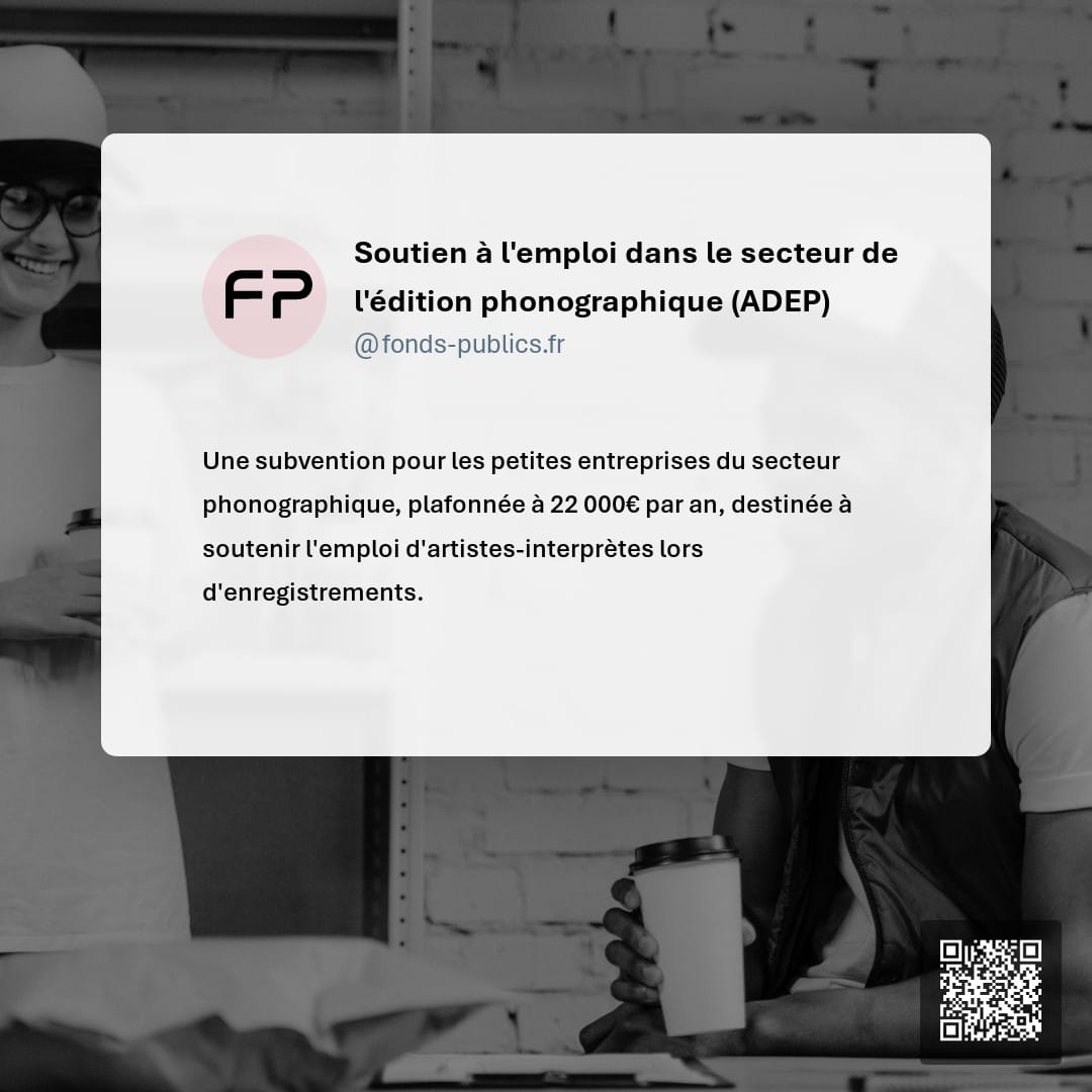 Soutien à l'emploi dans le secteur de l'édition phonographique (ADEP) : Une subvention pour les petites entreprises du secteur phonographique