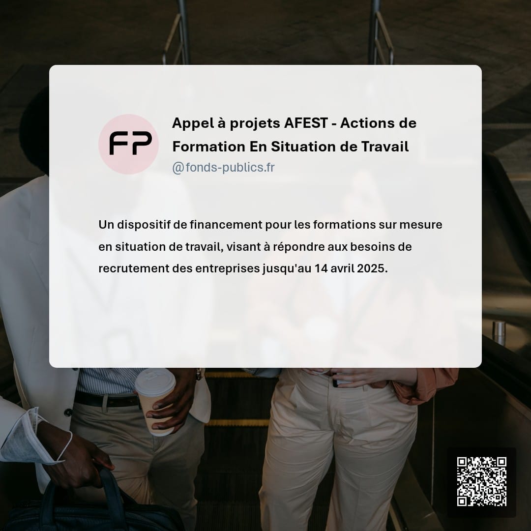 Appel à projets AFEST - Actions de Formation En Situation de Travail : Un dispositif de financement pour les formations sur mesure en situation de travail