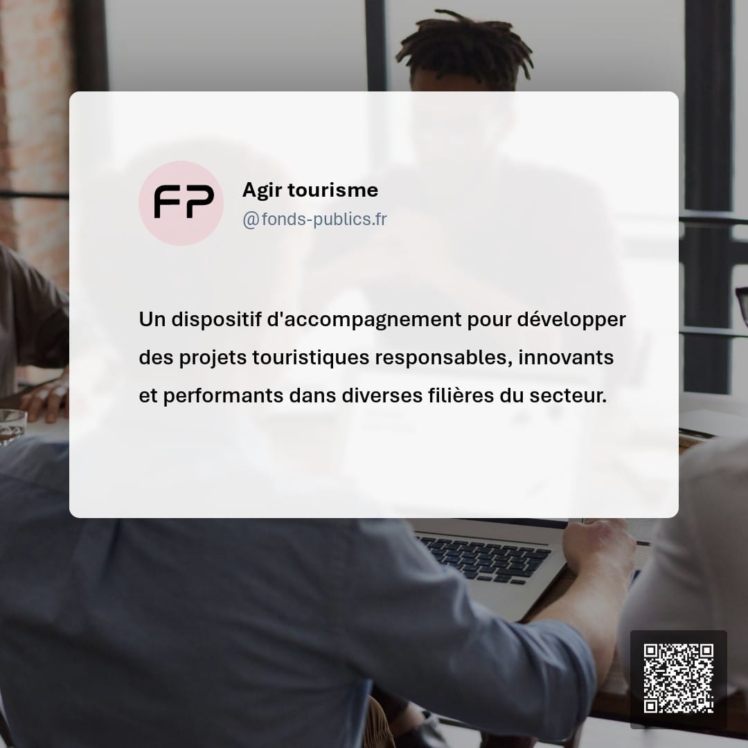 Agir tourisme : Un dispositif d'accompagnement pour développer des projets touristiques responsables