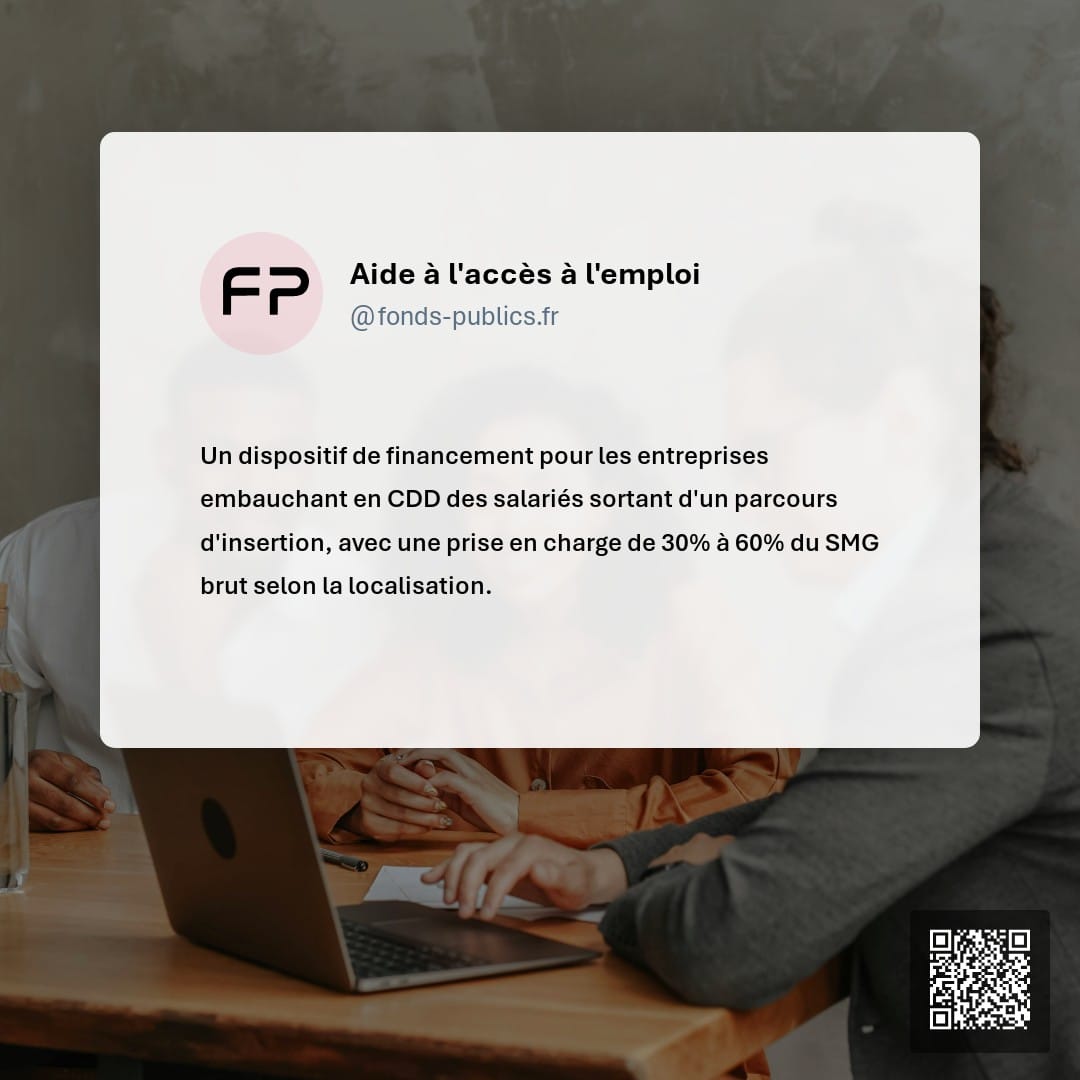 Aide à l'accès à l'emploi : Un dispositif de financement pour les entreprises embauchant en CDD des salariés sortant d'un parcours d'insertion