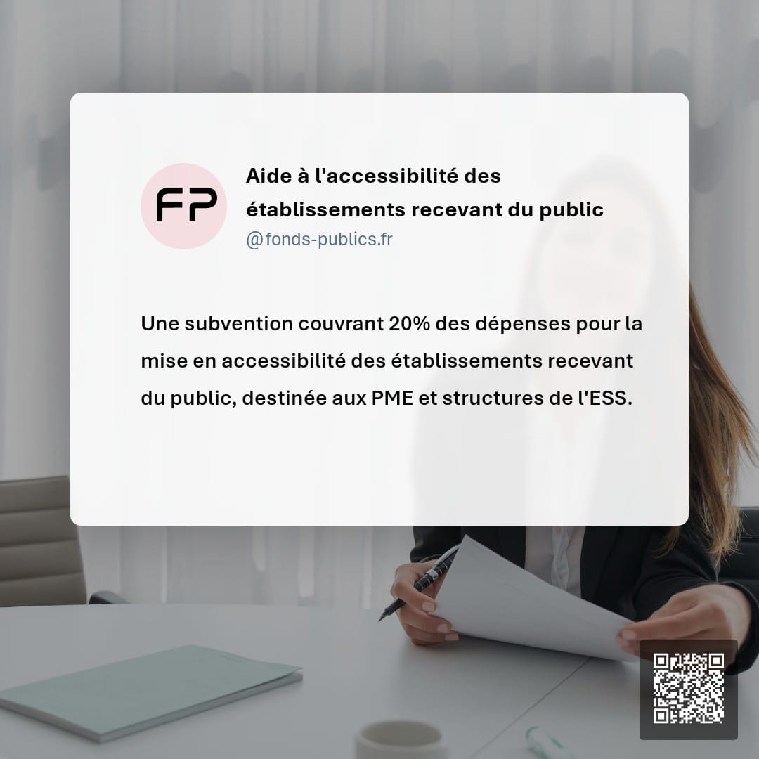 Aide à l'accessibilité des établissements recevant du public : Une subvention couvrant 20% des dépenses pour la mise en accessibilité des établissements recevant du public