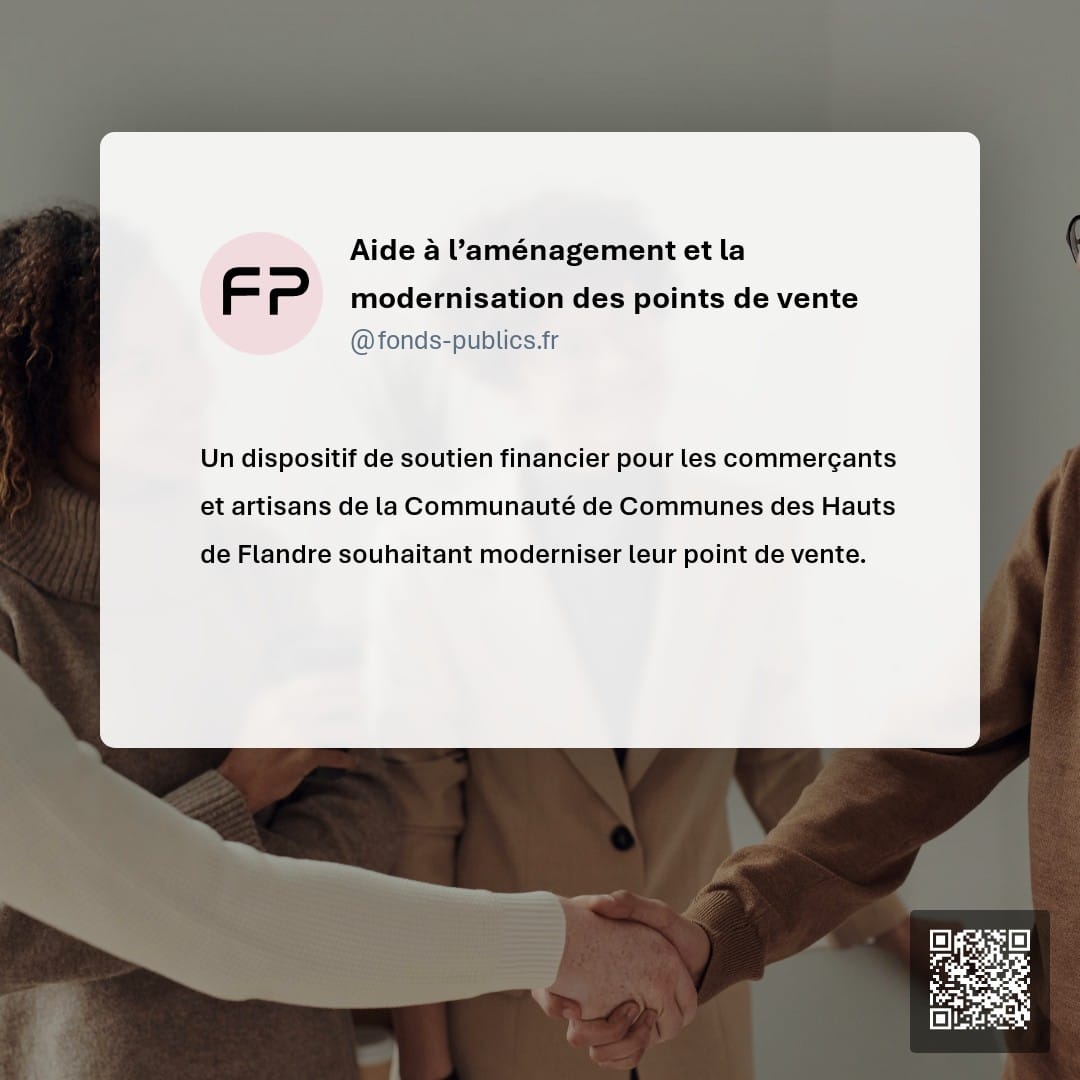Aide à l’aménagement et la modernisation des points de vente : Un dispositif de soutien financier pour les commerçants et artisans de la Communauté de Communes des Hauts de Flandre souhaitant moderniser leur point de vente.