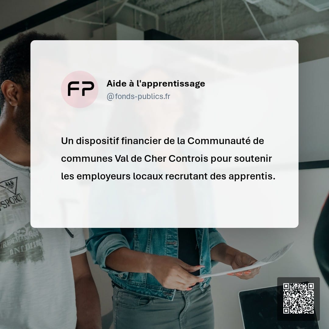 Aide à l'apprentissage : Un dispositif financier de la Communauté de communes Val de Cher Controis pour soutenir les employeurs locaux recrutant des apprentis.