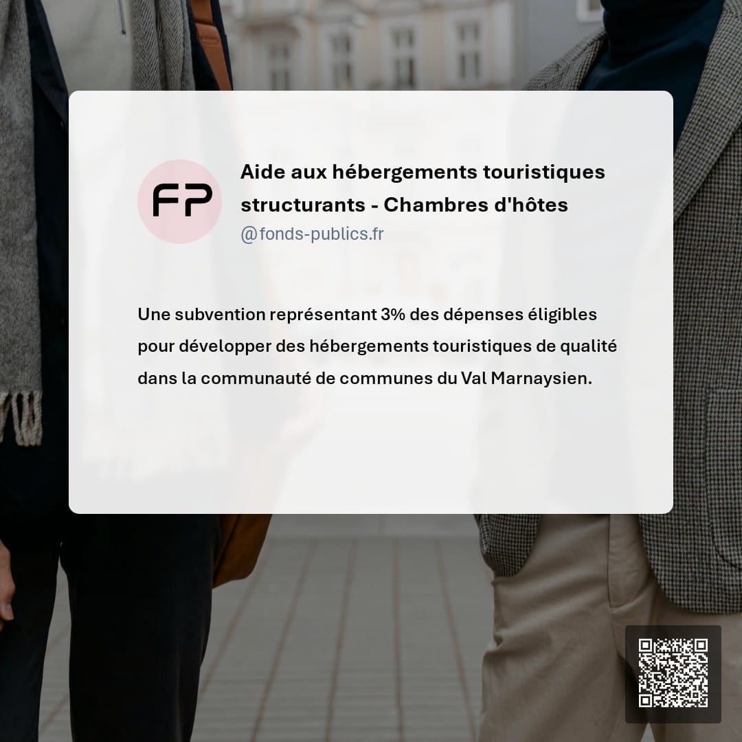 Aide aux hébergements touristiques structurants - Chambres d'hôtes : Une subvention représentant 3% des dépenses éligibles pour développer des hébergements touristiques de qualité dans la communauté de communes du Val Marnaysien.
