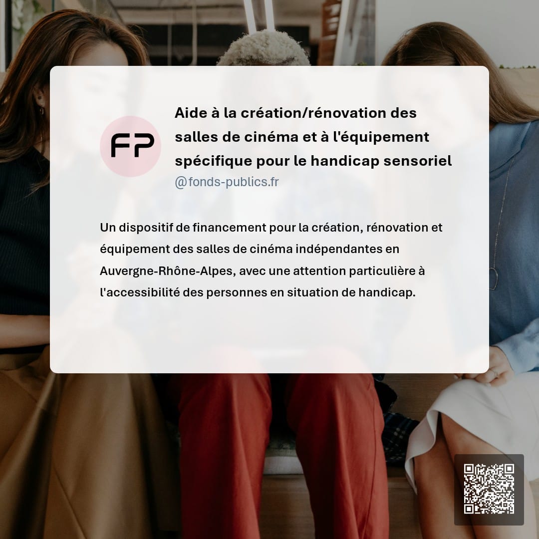 Aide à la création/rénovation des salles de cinéma et à l'équipement spécifique pour le handicap sensoriel : Un dispositif de financement pour la création