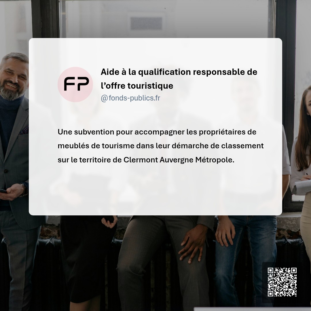 Aide à la qualification responsable de l’offre touristique : Une subvention pour accompagner les propriétaires de meublés de tourisme dans leur démarche de classement sur le territoire de Clermont Auvergne Métropole.
