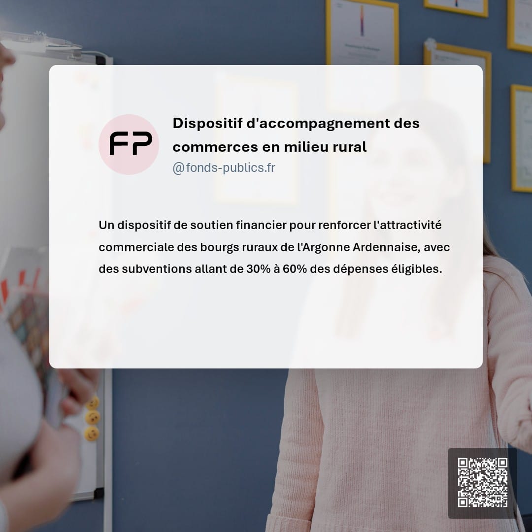 Dispositif d'accompagnement des commerces en milieu rural : Un dispositif de soutien financier pour renforcer l'attractivité commerciale des bourgs ruraux de l'Argonne Ardennaise