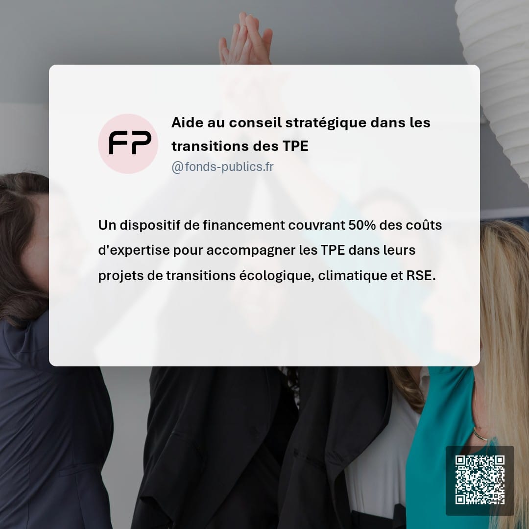 Aide au conseil stratégique dans les transitions des TPE : Un dispositif de financement couvrant 50% des coûts d'expertise pour accompagner les TPE dans leurs projets de transitions écologique