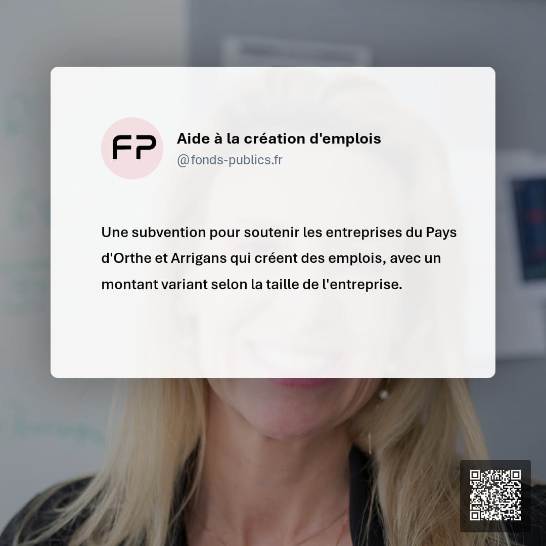 Aide à la création d'emplois : Une subvention pour soutenir les entreprises du Pays d'Orthe et Arrigans qui créent des emplois