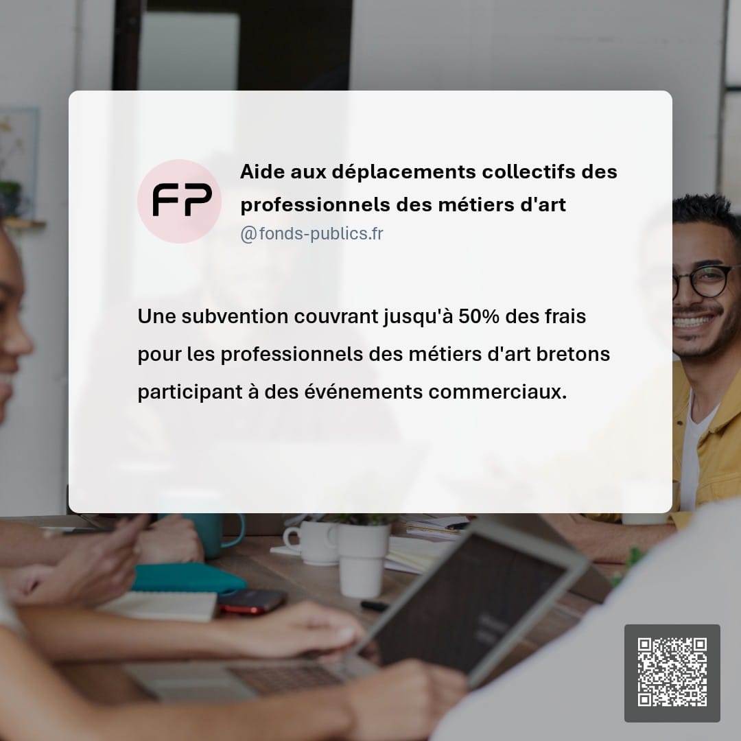 Aide aux déplacements collectifs des professionnels des métiers d'art : Une subvention couvrant jusqu'à 50% des frais pour les professionnels des métiers d'art bretons participant à des événements commerciaux.