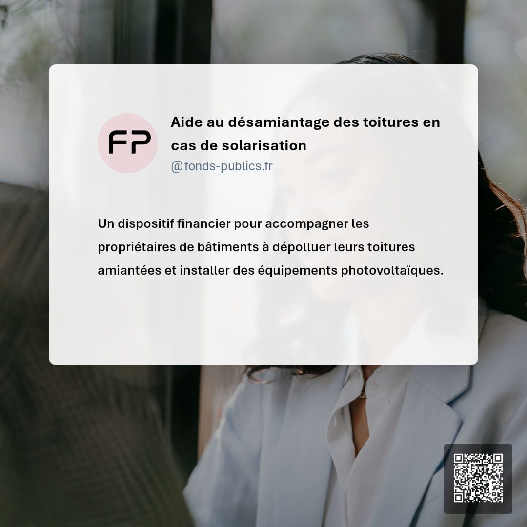 Aide au désamiantage des toitures en cas de solarisation : Un dispositif financier pour accompagner les propriétaires de bâtiments à dépolluer leurs toitures amiantées et installer des équipements photovoltaïques.