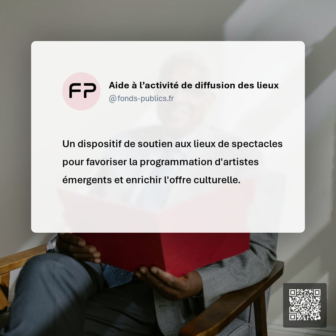 Aide à l’activité de diffusion des lieux : Un dispositif de soutien aux lieux de spectacles pour favoriser la programmation d'artistes émergents et enrichir l'offre culturelle.
