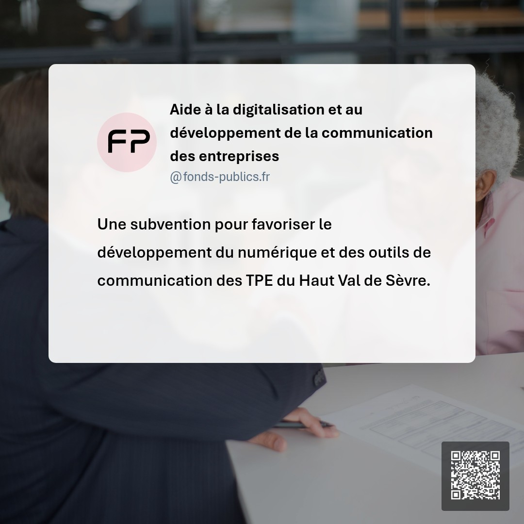 Aide à la digitalisation et au développement de la communication des entreprises : Une subvention pour favoriser le développement du numérique et des outils de communication des TPE du Haut Val de Sèvre.