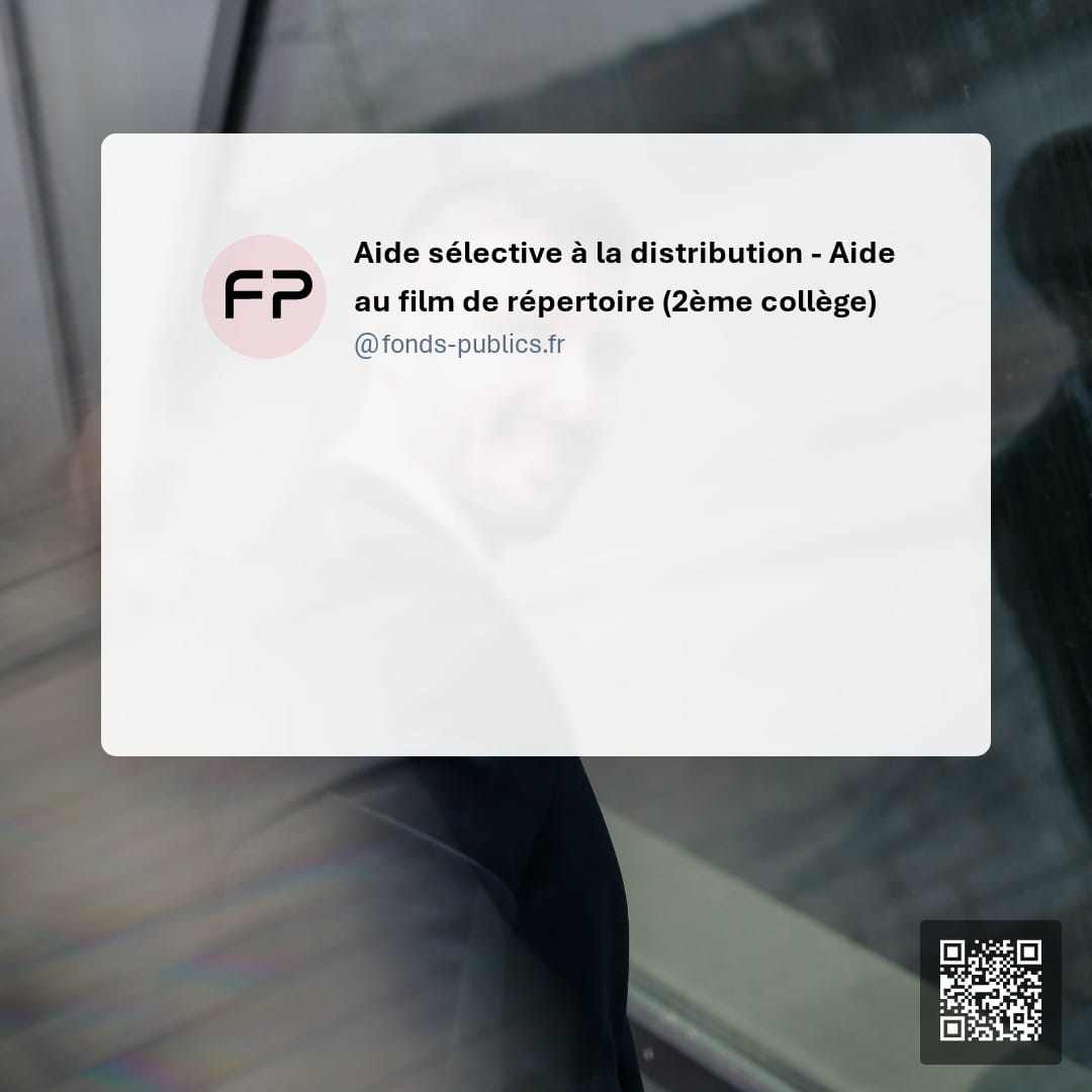 Aide sélective à la distribution - Aide au film de répertoire (2ème collège) : Une subvention destinée aux sociétés de distribution pour favoriser la diffusion des films de répertoire sur le territoire français.