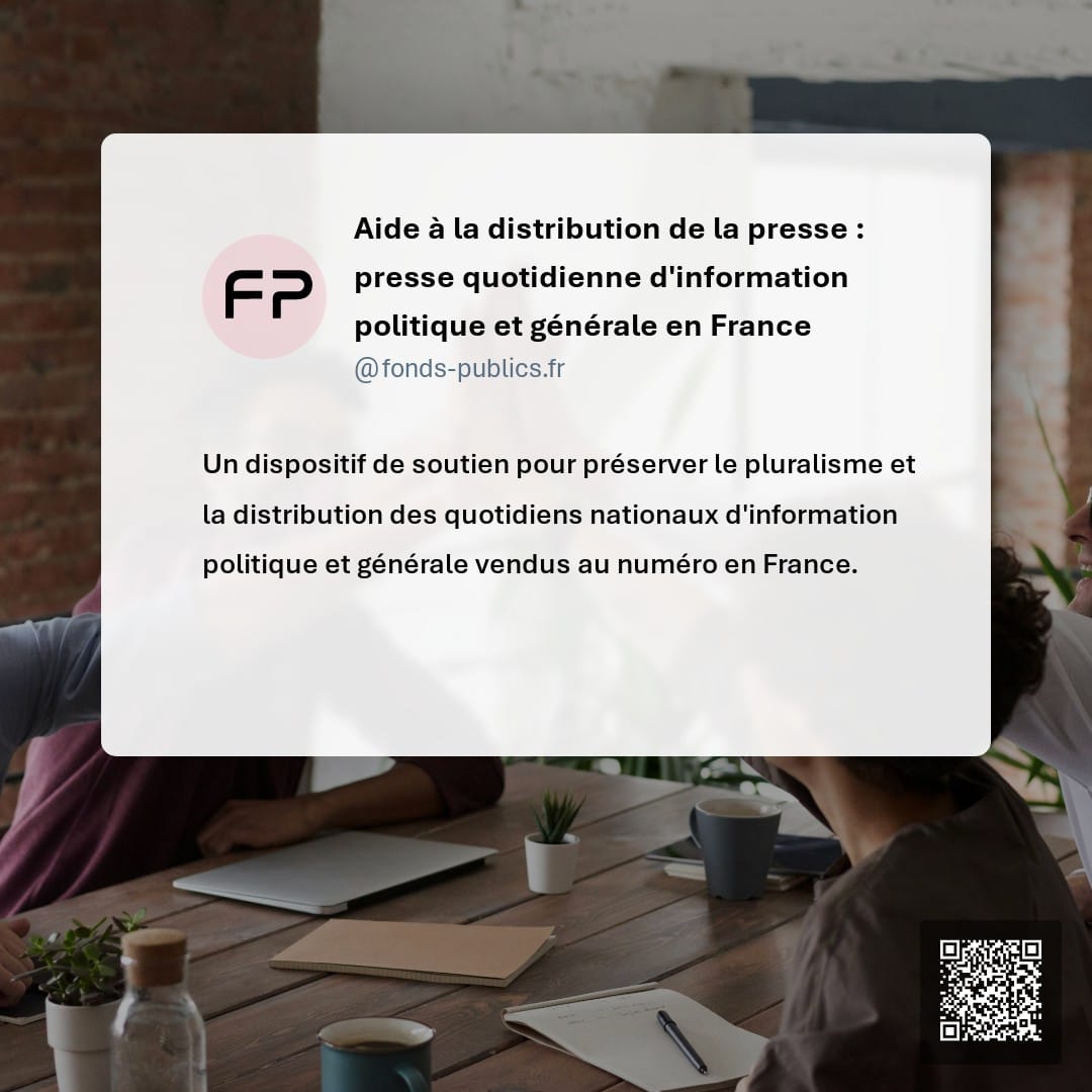 Aide à la distribution de la presse : presse quotidienne d'information politique et générale en France : Un dispositif de soutien pour préserver le pluralisme et la distribution des quotidiens nationaux d'information politique et générale vendus au numéro en France.