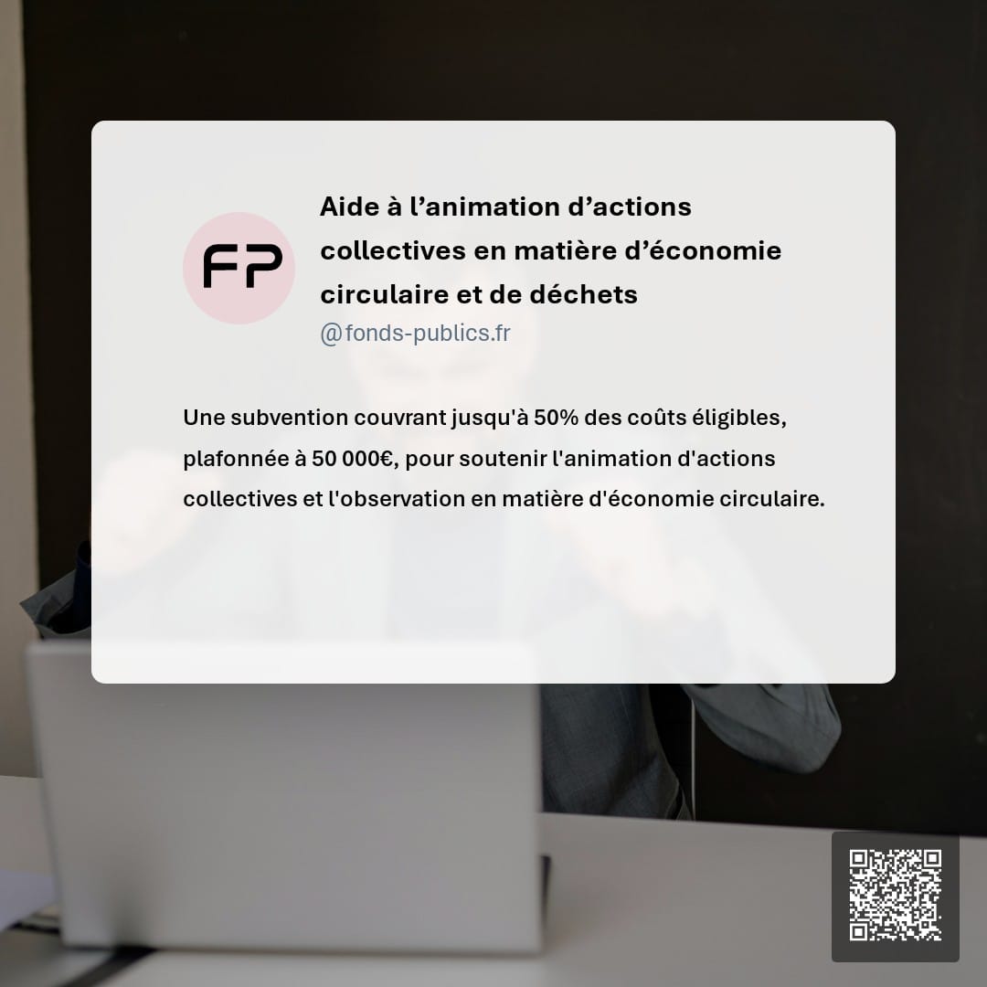 Aide à l’animation d’actions collectives en matière d’économie circulaire et de déchets : Une subvention couvrant jusqu'à 50% des coûts éligibles