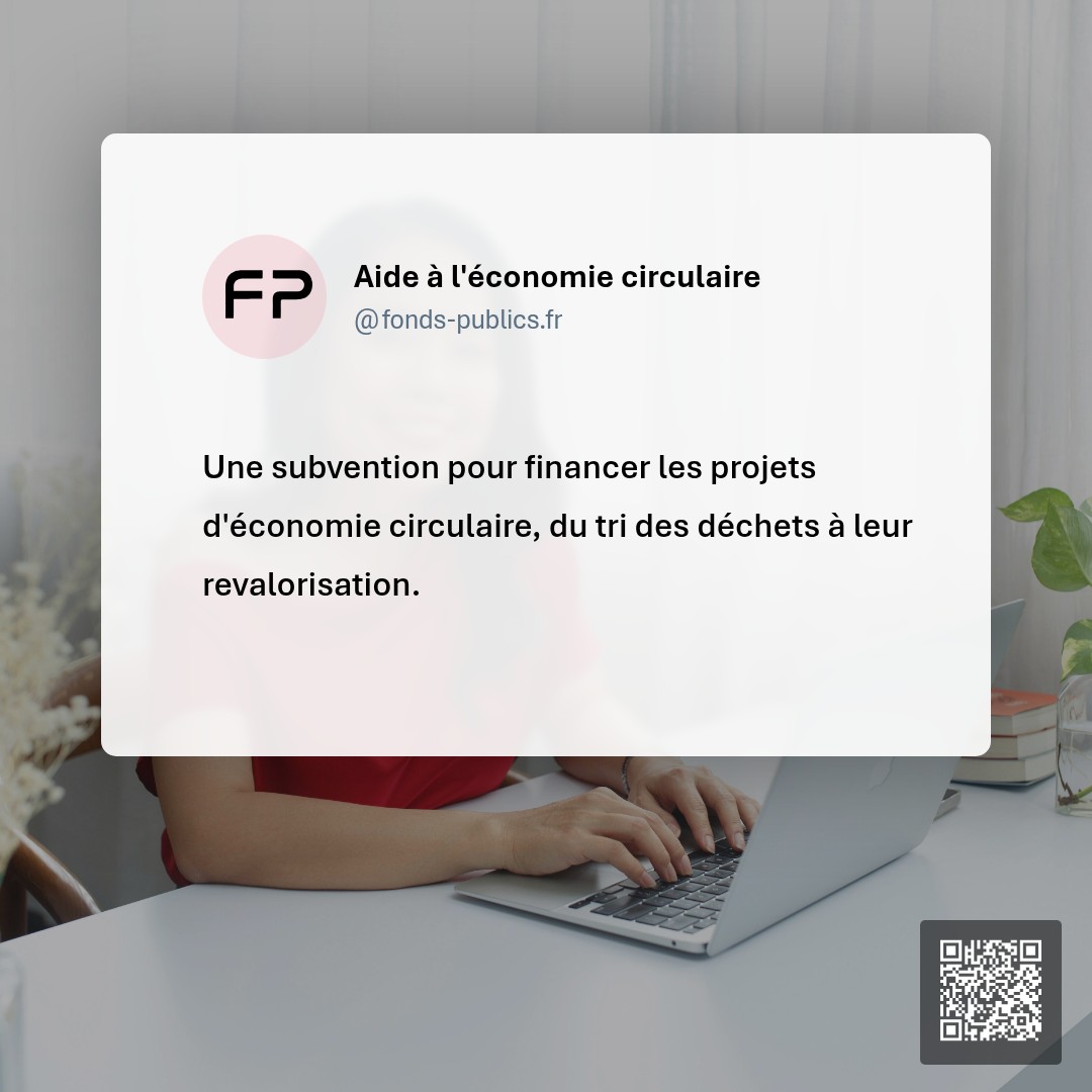 Aide à l'économie circulaire : Une subvention pour financer les projets d'économie circulaire