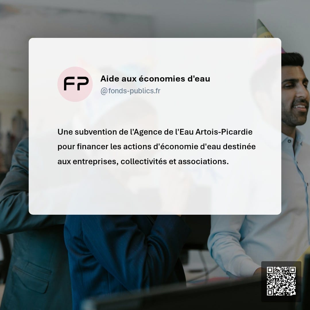 Aide aux économies d'eau : Une subvention de l'Agence de l'Eau Artois-Picardie pour financer les actions d'économie d'eau destinée aux entreprises