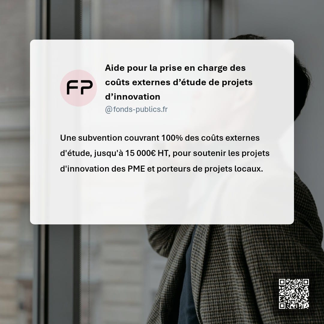 Aide pour la prise en charge des coûts externes d’étude de projets d’innovation : Une subvention couvrant 100% des coûts externes d'étude