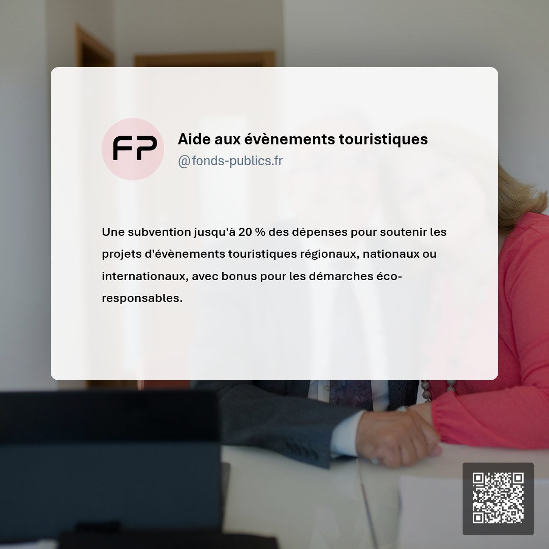 Aide aux évènements touristiques : Une subvention jusqu'à 20 % des dépenses pour soutenir les projets d'évènements touristiques régionaux