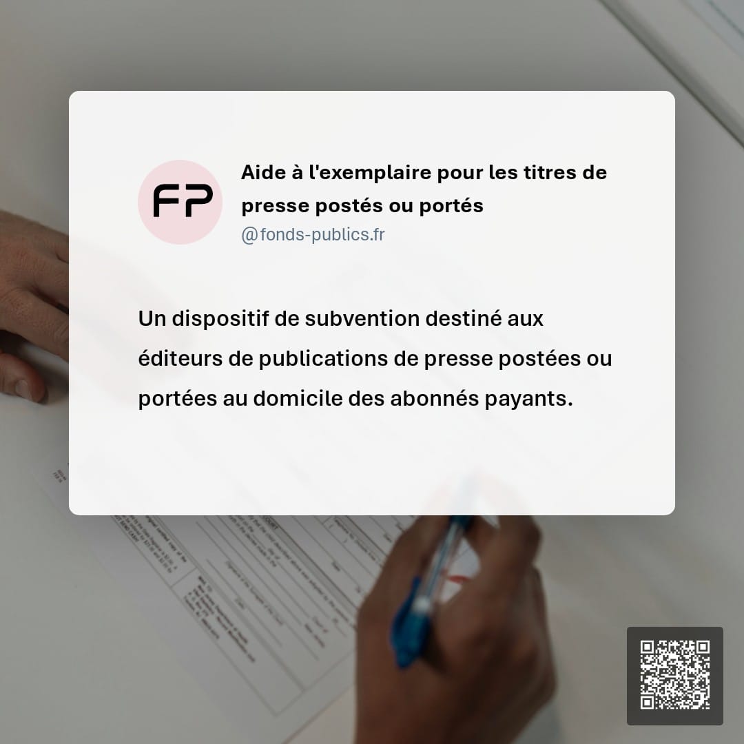 Aide à l'exemplaire pour les titres de presse postés ou portés : Un dispositif de subvention destiné aux éditeurs de publications de presse postées ou portées au domicile des abonnés payants.