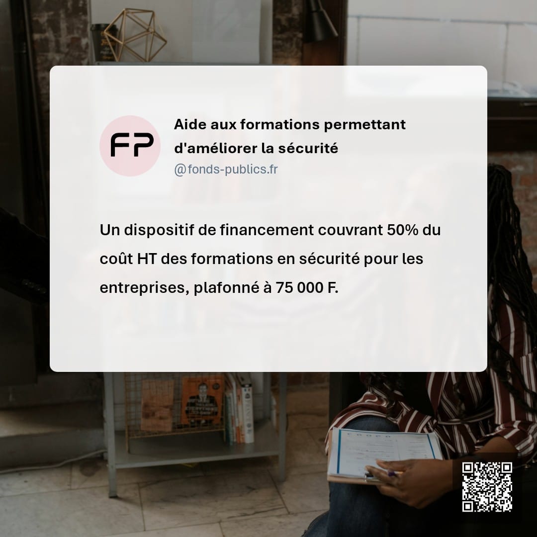 Aide aux formations permettant d'améliorer la sécurité : Un dispositif de financement couvrant 50% du coût HT des formations en sécurité pour les entreprises