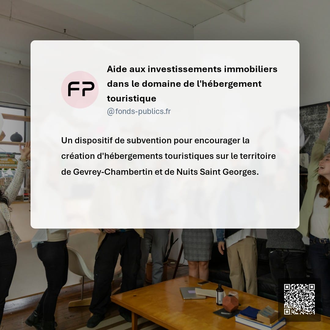 Aide aux investissements immobiliers dans le domaine de l'hébergement touristique : Un dispositif de subvention pour encourager la création d'hébergements touristiques sur le territoire de Gevrey-Chambertin et de Nuits Saint Georges.