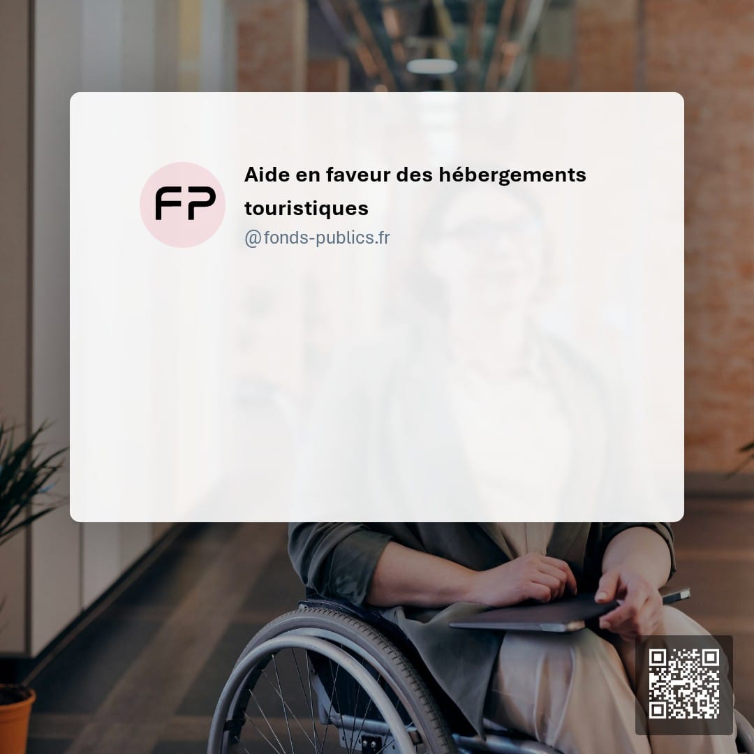 Aide en faveur des hébergements touristiques : Un dispositif de financement pour la création