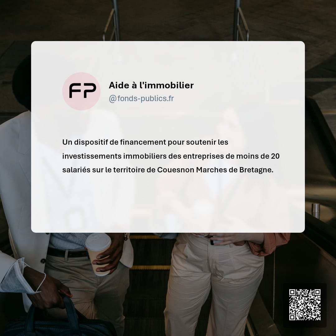 Aide à l'immobilier : Un dispositif de financement pour soutenir les investissements immobiliers des entreprises de moins de 20 salariés sur le territoire de Couesnon Marches de Bretagne.