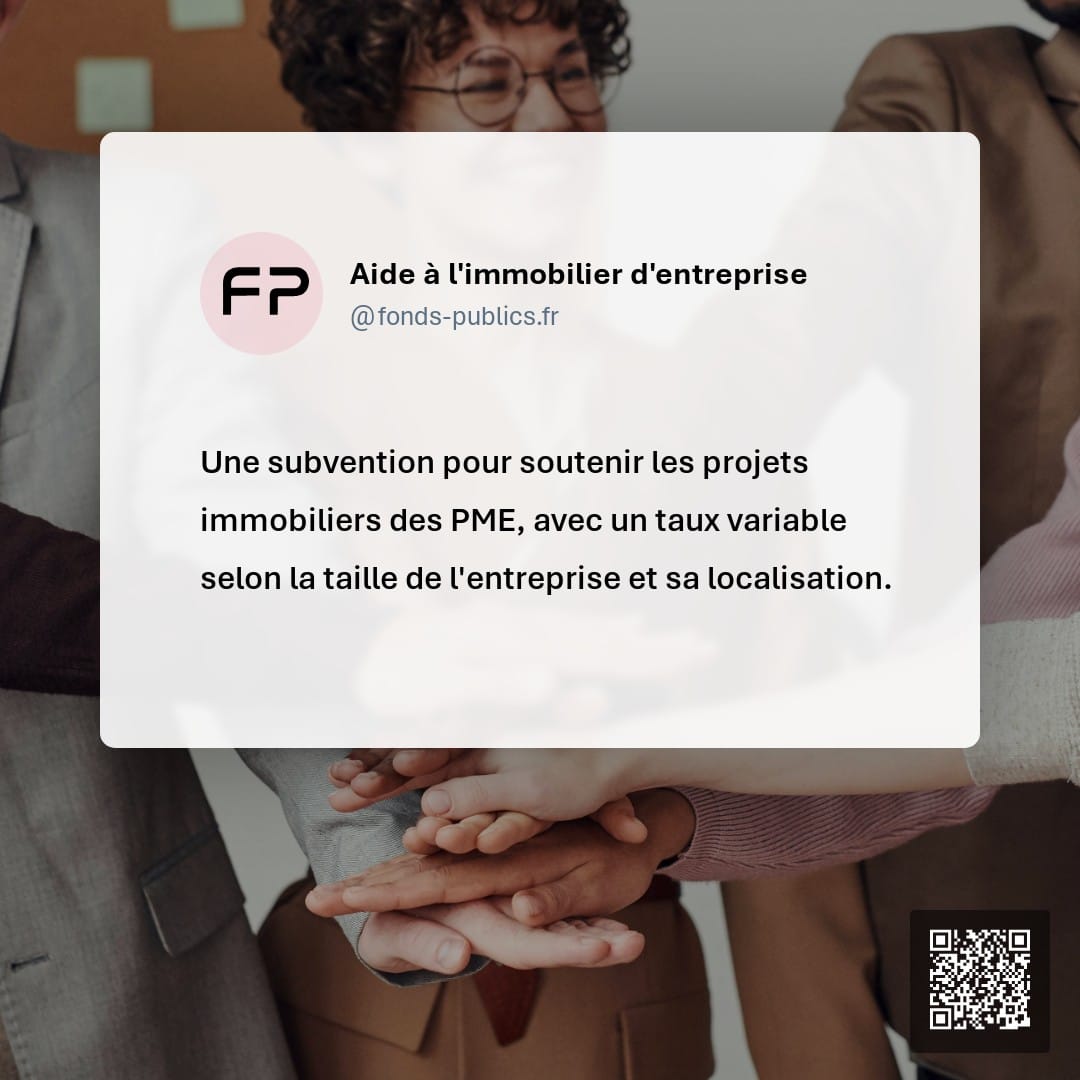 Aide à l'immobilier d'entreprise : Une subvention pour soutenir les projets immobiliers des PME