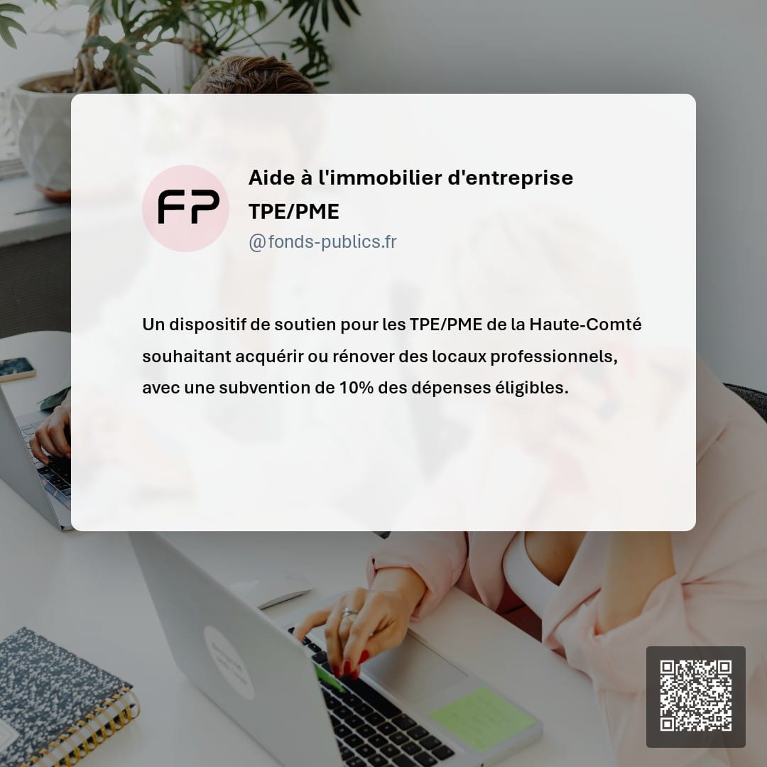 Aide à l'immobilier d'entreprise TPE/PME : Un dispositif de soutien pour les TPE/PME de la Haute-Comté souhaitant acquérir ou rénover des locaux professionnels