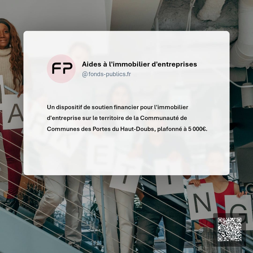 Aides à l'immobilier d'entreprises : Un dispositif de soutien financier pour l'immobilier d'entreprise sur le territoire de la Communauté de Communes des Portes du Haut-Doubs