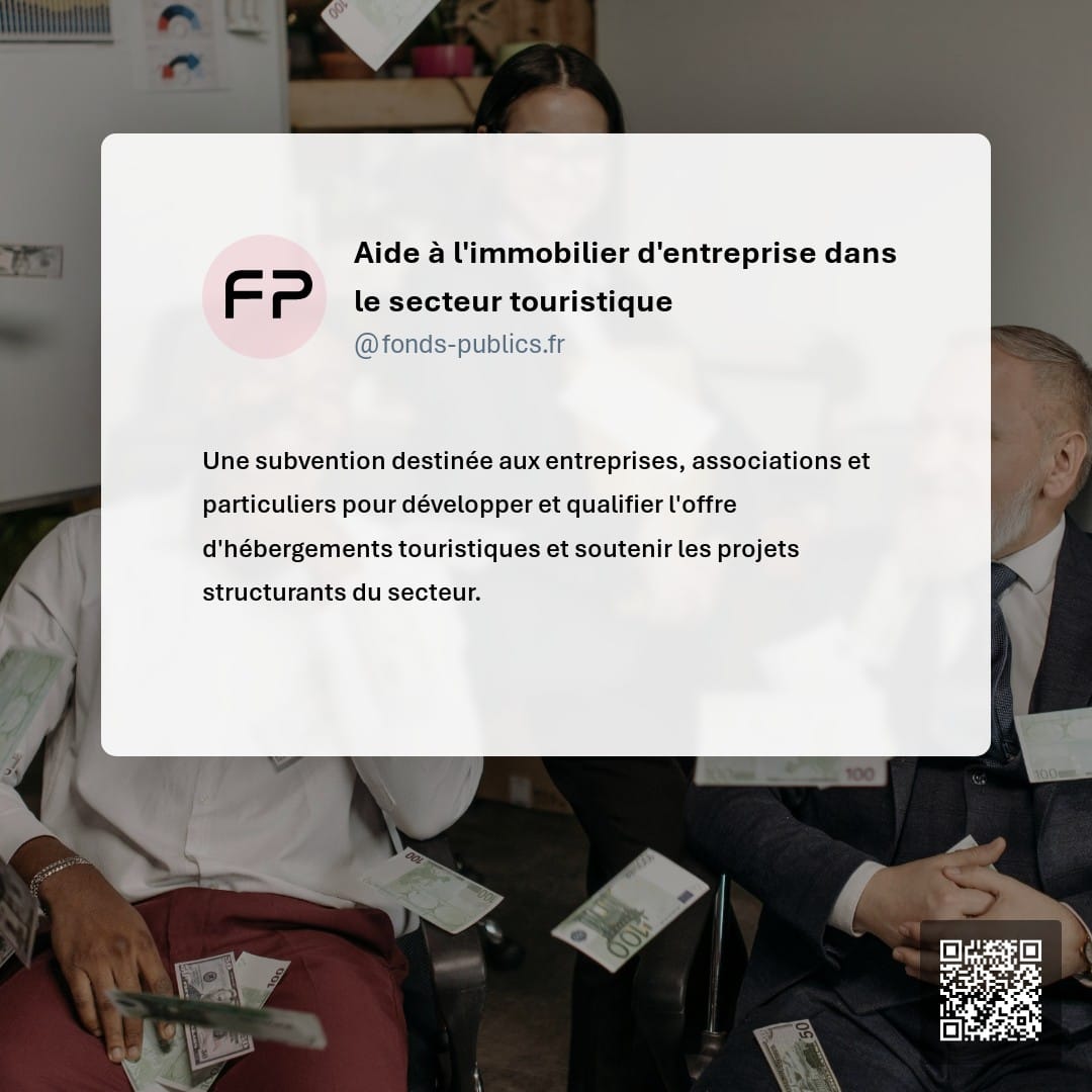 Aide à l'immobilier d'entreprise dans le secteur touristique : Une subvention destinée aux entreprises