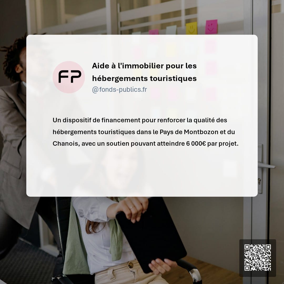 Aide à l'immobilier pour les hébergements touristiques : Un dispositif de financement pour renforcer la qualité des hébergements touristiques dans le Pays de Montbozon et du Chanois