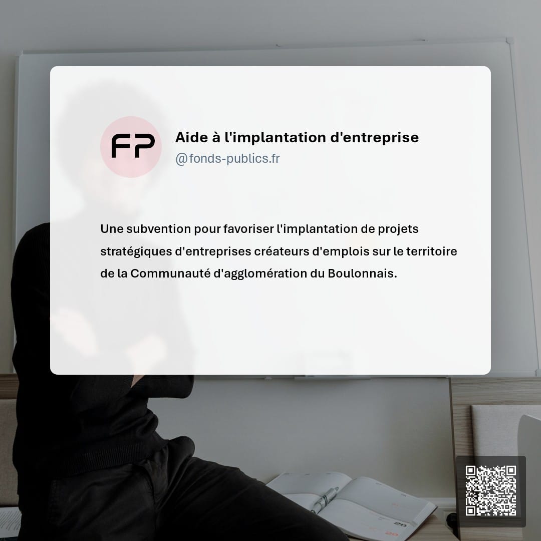 Aide à l'implantation d'entreprise : Une subvention pour favoriser l'implantation de projets stratégiques d'entreprises créateurs d'emplois sur le territoire de la Communauté d'agglomération du Boulonnais.
