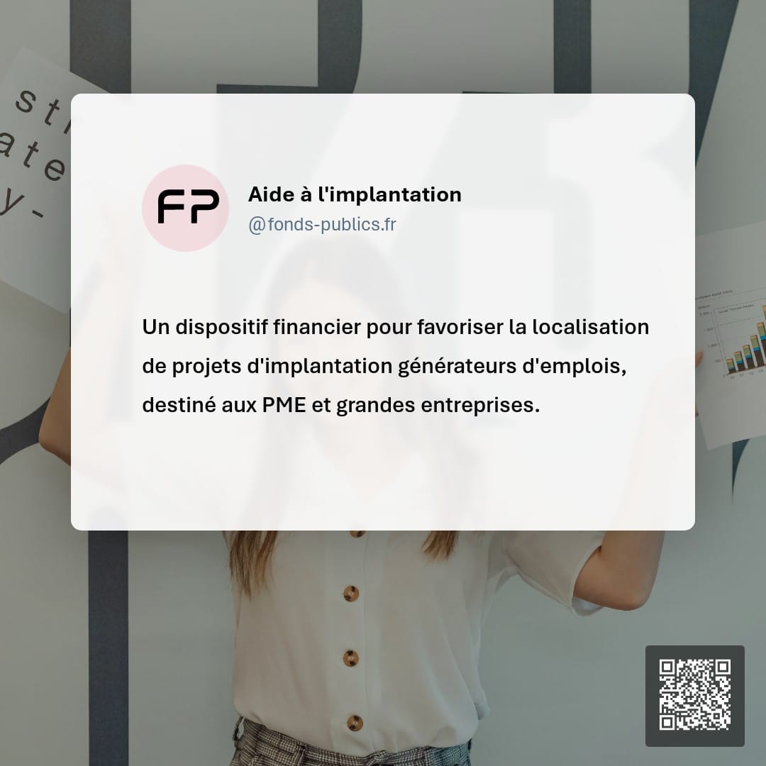 Aide à l'implantation : Un dispositif financier pour favoriser la localisation de projets d'implantation générateurs d'emplois