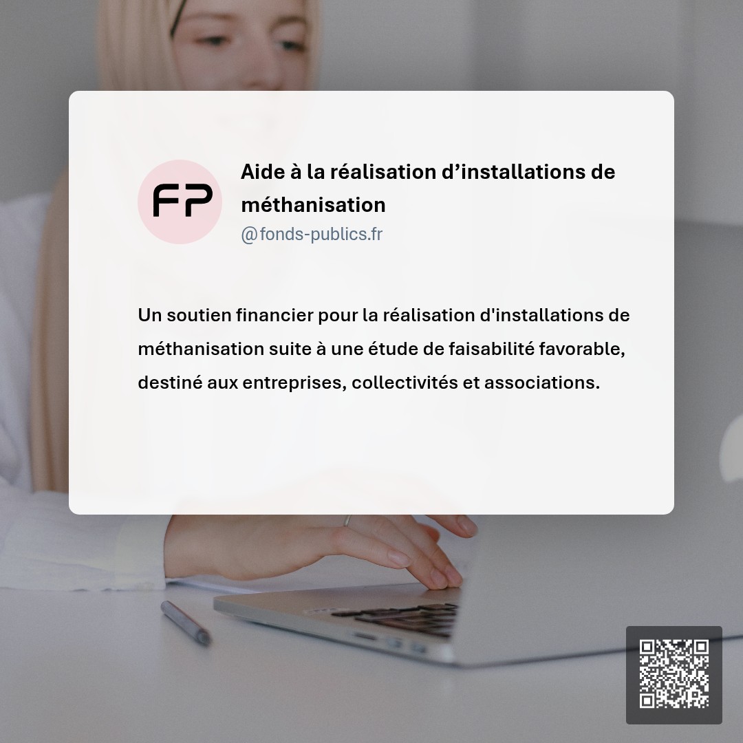 Aide à la réalisation d’installations de méthanisation : Un soutien financier pour la réalisation d'installations de méthanisation suite à une étude de faisabilité favorable