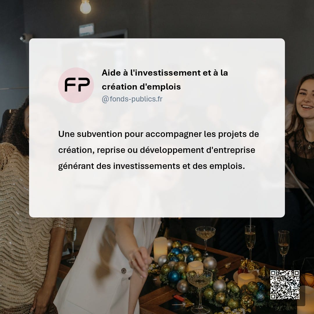 Aide à l'investissement et à la création d'emplois : Une subvention pour accompagner les projets de création