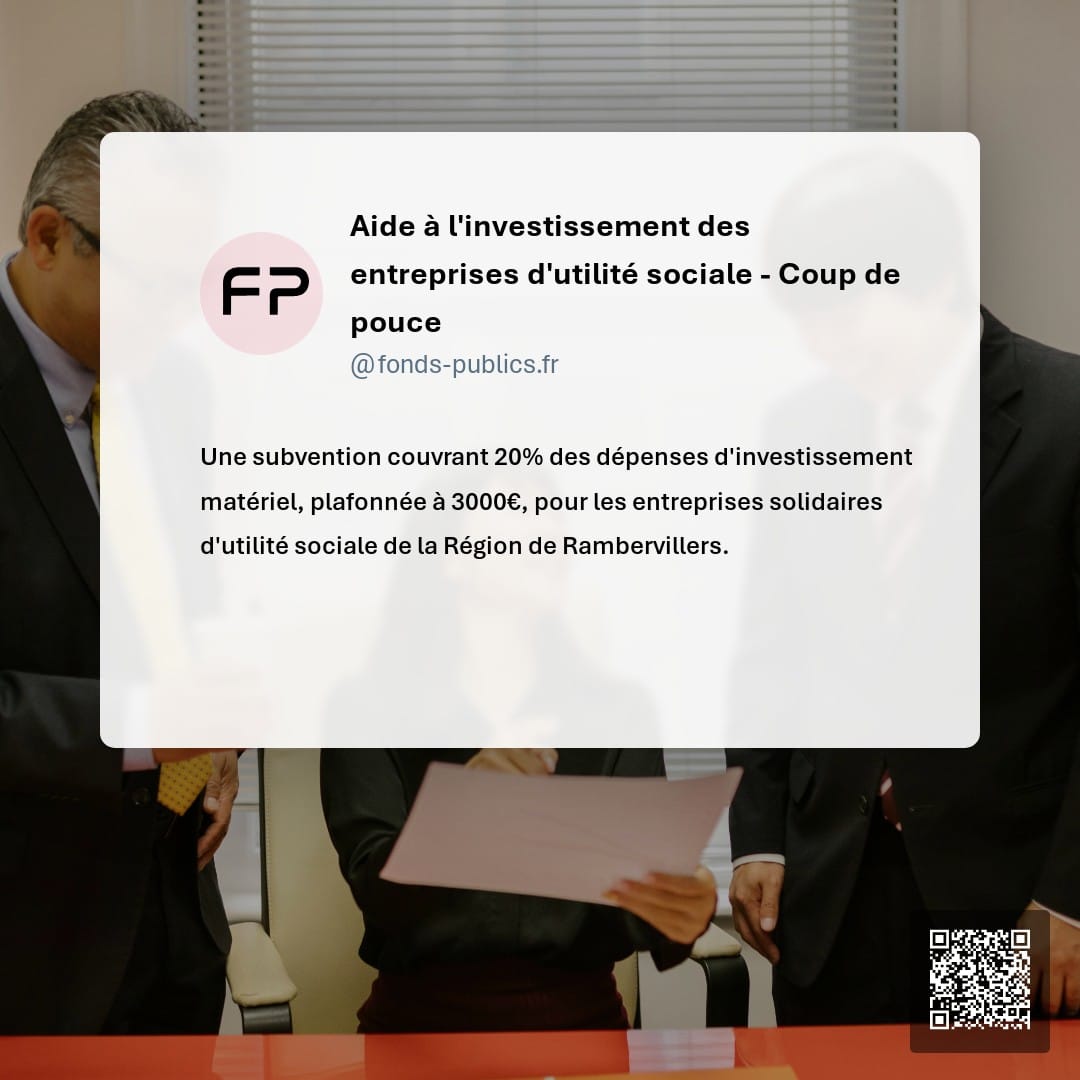 Aide à l'investissement des entreprises d'utilité sociale - Coup de pouce : Une subvention couvrant 20% des dépenses d'investissement matériel