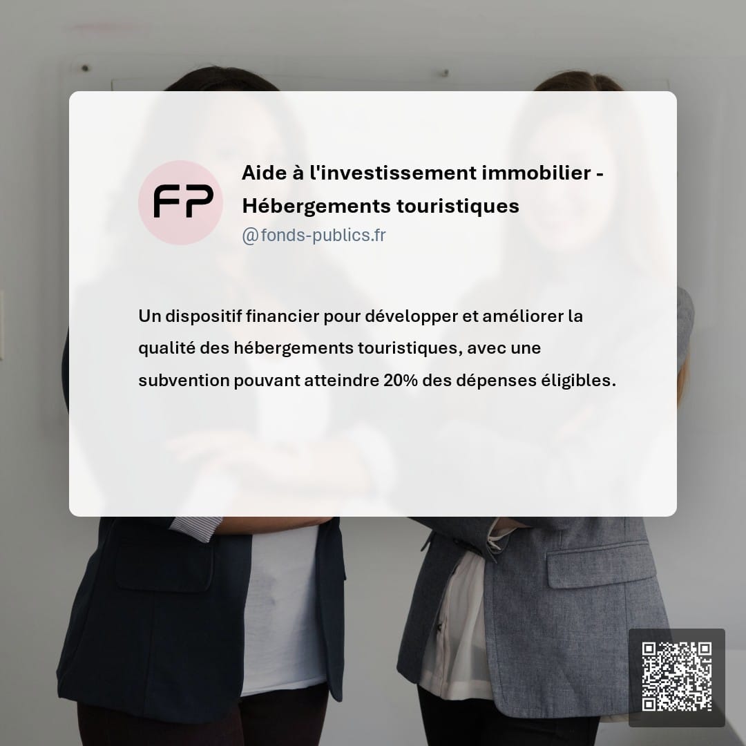 Aide à l'investissement immobilier - Hébergements touristiques : Un dispositif financier pour développer et améliorer la qualité des hébergements touristiques