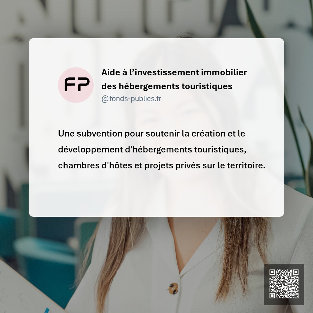 Aide à l’investissement immobilier des hébergements touristiques : Une subvention pour soutenir la création et le développement d'hébergements touristiques