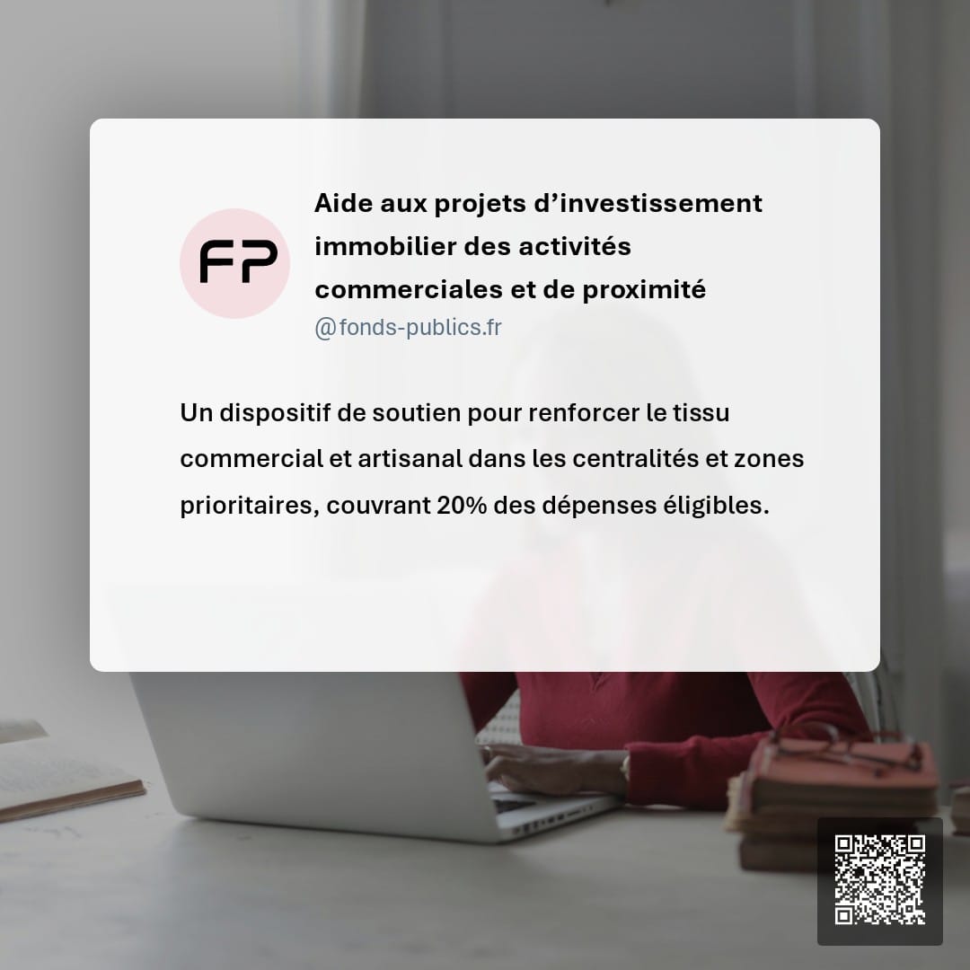Aide aux projets d’investissement immobilier des activités commerciales et de proximité : Un dispositif de soutien pour renforcer le tissu commercial et artisanal dans les centralités et zones prioritaires
