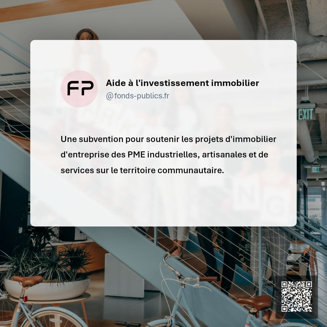 Aide à l'investissement immobilier : Une subvention pour soutenir les projets d'immobilier d'entreprise des PME industrielles