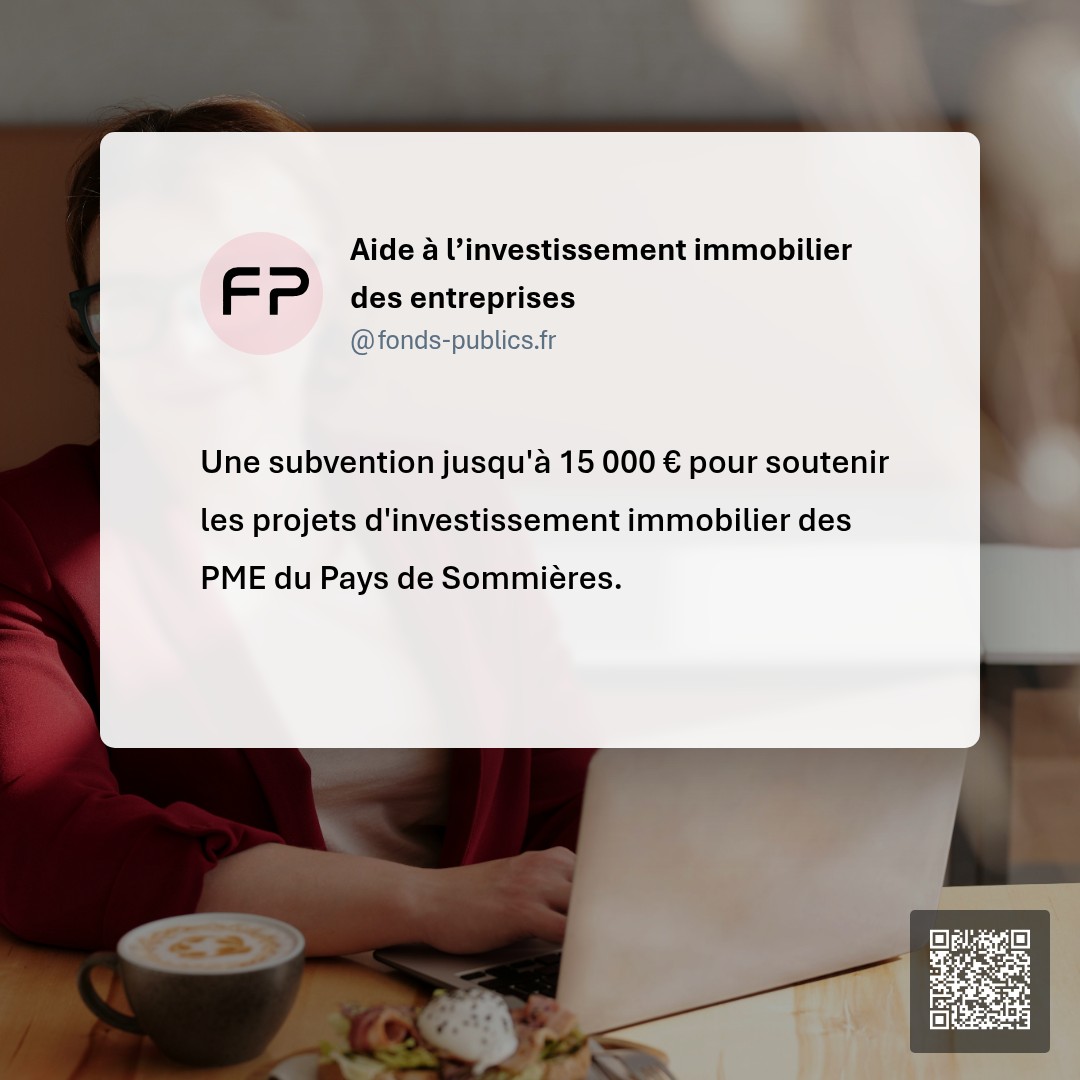 Aide à l’investissement immobilier des entreprises : Une subvention jusqu'à 15 000 € pour soutenir les projets d'investissement immobilier des PME du Pays de Sommières.