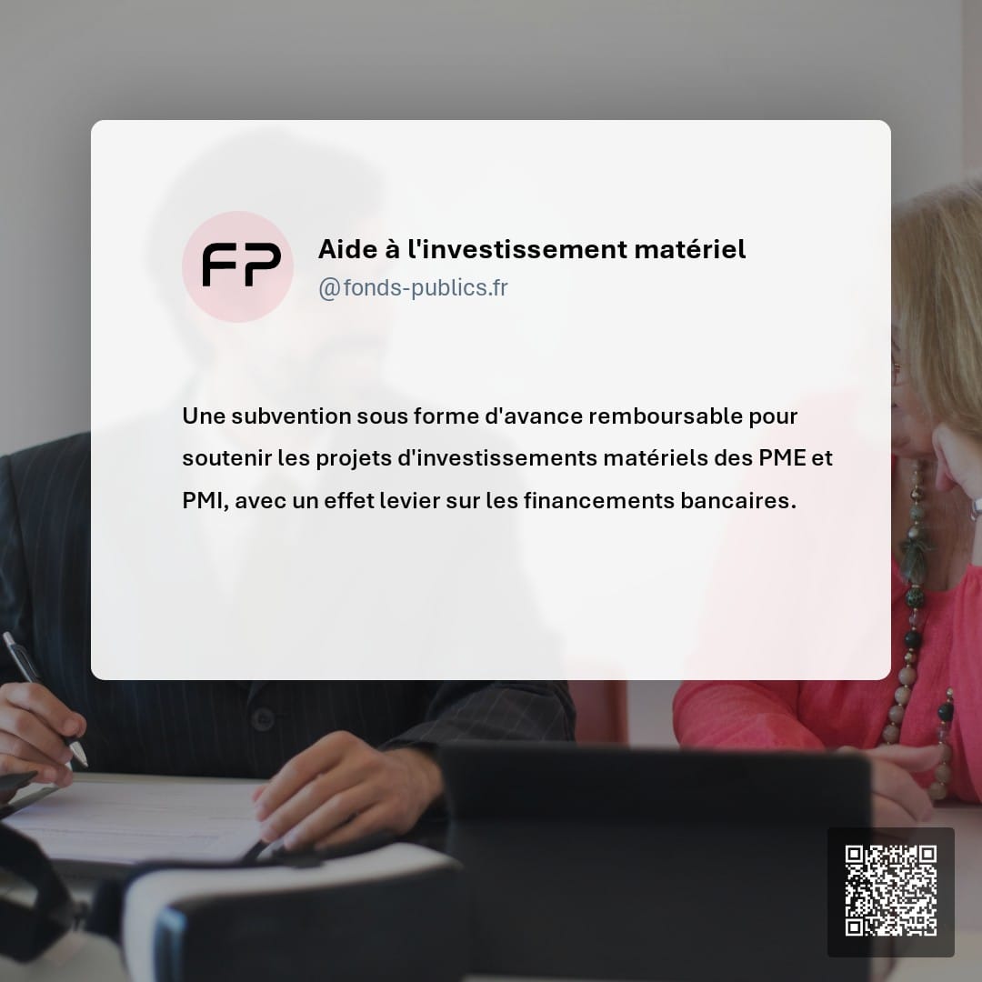 Aide à l'investissement matériel : Une subvention sous forme d'avance remboursable pour soutenir les projets d'investissements matériels des PME et PMI