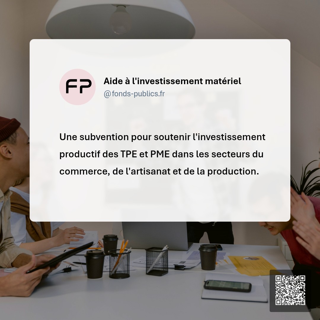 Aide à l'investissement matériel : Une subvention pour soutenir l'investissement productif des TPE et PME dans les secteurs du commerce